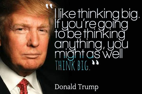 12 Donald Trump Quotes To Make You Think Big In Life! - MotivationGrid