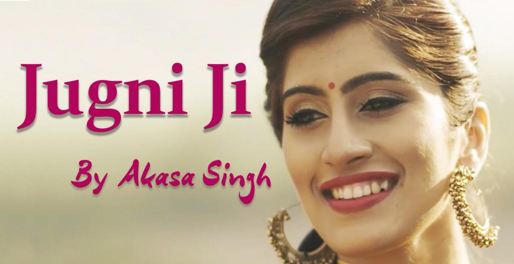 JUGNI JI Being Indian Music Ft Akasa Singh Jai Parthiv YouTube