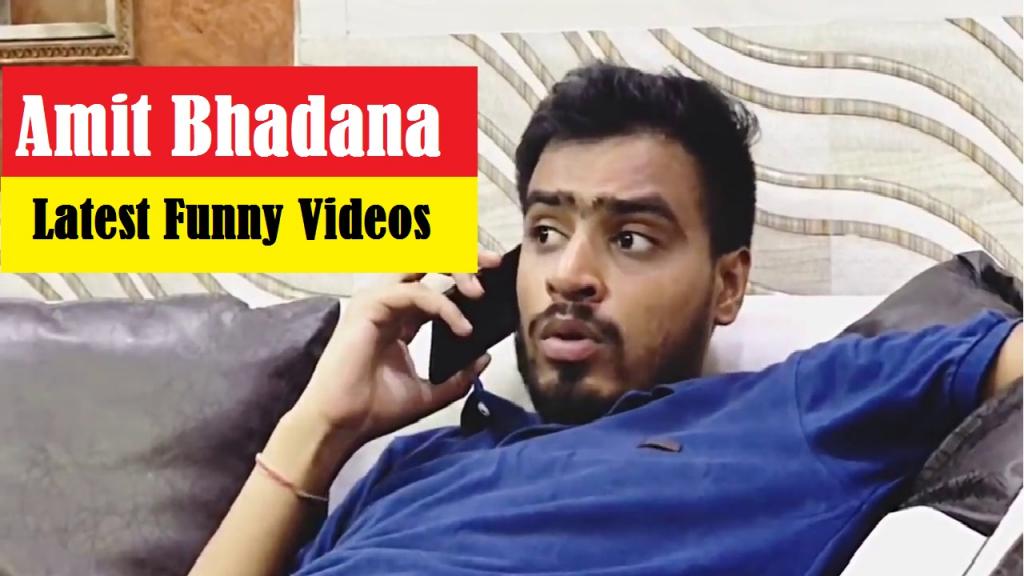 Amit Bhadana All Funny Videos Watch Online Amit Bhadana New